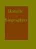 Historic Biographies by Monica P