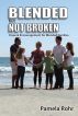 Blended But Not Broken by Pam Rohr