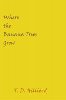 Cover for 'Where the Banana Trees Grow'