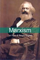 Cover for 'Marxism in Plain and Simple English: The Theory of Marxism in a Way Anyone Can Understand'