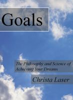 Cover for 'Goals: The Philosophy and Science of Achieving Your Dreams'