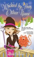 Cover for 'Wicked by Any Other Name'