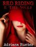 Red Riding & The Wolf - Adult Fairy Tale by Adriana Hunter