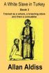 A White Slave in Turkey Book 3 - A BDSM Novel by Allan Aldiss