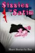 Sissies in Satin by Bea 