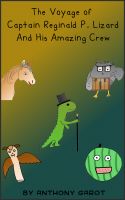 Cover for 'The Voyage of Captain Reginald P. Lizard  And His Amazing Crew'