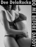 Do Me Before Daddy by Dee DelaRocka