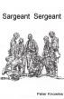 Sargeant Sergeant by Peter Knowles