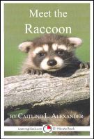 Cover for 'Meet the Raccoon: A 15-Minute Book for Early Readers'