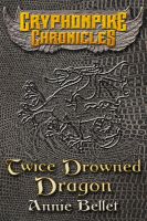 Cover for 'Twice Drowned Dragon'