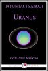 14 Fun Facts About Uranus: A 15-Minute Book by Jeannie Meekins