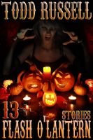 Cover for 'Flash O' Lantern: 13+ Stories'