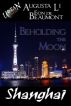 Beholding the Moon by Augusta Li & Eon de Beaumont