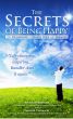 The Secrets of Being Happy, The Technology of Hope, Health and Harmony by Richard Bandler