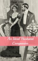 Cover for 'An Ideal Husband Companion (Includes Study Guide, Historical Context, Biography, and Character Index)'