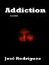 Addiction by Jose Rodriguez