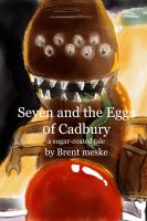 Cover for 'Seven and the Eggs of Cadbury'