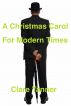 A Christmas Carol For Modern Times by Clare Tanner