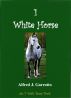 1 White Horse by Alfred J. Garrotto