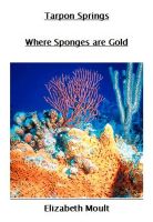 Cover for 'Tarpon Springs, Where Sponges are Gold'