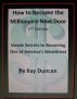 How to Become the Millionaire Next Door by Kay Duncan