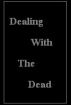 Dealing With The Dead by Monica P