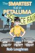 The Smartest Kid in Petaluma by Rob Loughran