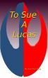 To Sue A Lucas by Omar Pina Pena