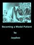 Becoming A Model Patient by Jaypbee 