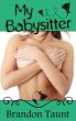 My Babysitter by Brandon Taunt