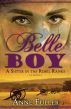 Belle Boy: A Sister in the Rebel Ranks by Anne Fuller