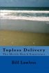 Topless Delivery - The Myrtle Beach Experience by Bill Lawless