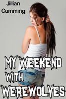 Cover for 'My Weekend with Werewolves (m/f/m Supernatural Threesome)'