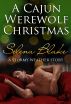 A Cajun Werewolf Christmas by Selena Blake