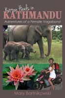 Cover for 'Kitten Heels in Kathmandu, Adventures of a Female Vagabond'