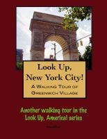 Cover for 'Look Up, New York City! A Walking Tour of Greenwich Village'