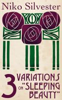 Cover for 'Three Variations on Sleeping Beauty'