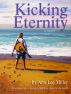 Kicking Eternity by Ann Lee Miller