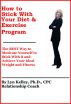 How to Stick With Your Diet and Exercise Program by Lyn Kelley