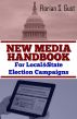 New Media Handbook: For Local And State Election Campaigns by Florian S. Gust