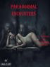 Paranormal Encounters by Carl East