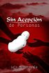 Sin AcepciÃ³n de Personas by Luis Monge Ayala