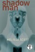 Shadow Man by Melissa Scott