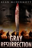 Cover for 'Gray Resurrection (Tom Gray #2)'