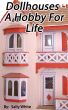 Doll Houses - A Hobby For Life by Sally White