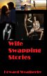 Wife Swapping Stories by Howard Weatherby
