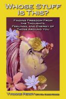 Cover for 'Whose Stuff Is This? Finding Freedom from the Thoughts, Feelings, and Energy of Those Around You'