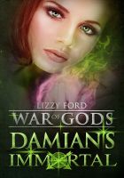Cover for 'Damian's Immortal (War of Gods, Book 3)'
