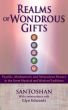 Realms of Wondrous Gifts: Psychic, Mediumistic and Miraculous Powers in the Great Mystical and Wisdom Traditions by Santoshan (Stephen Wollaston)