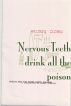 Nervous Teeth Drink All The Poison by Marc Horne